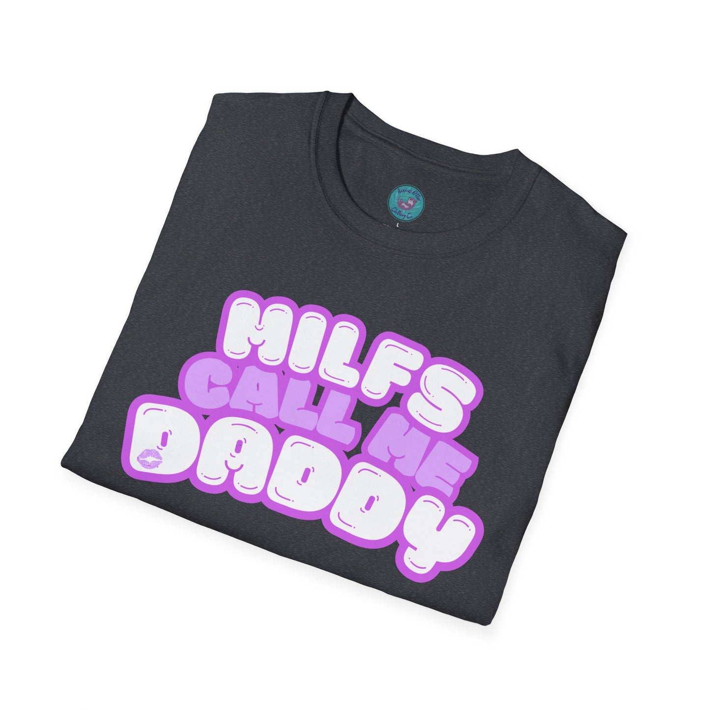 "MILFs Call Me Daddy" Graphic Tee Shirt